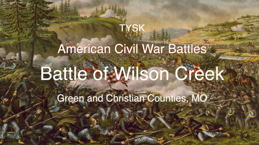1861-20 Wilson’s Creek (Aug 8th,&nbsp;1861)