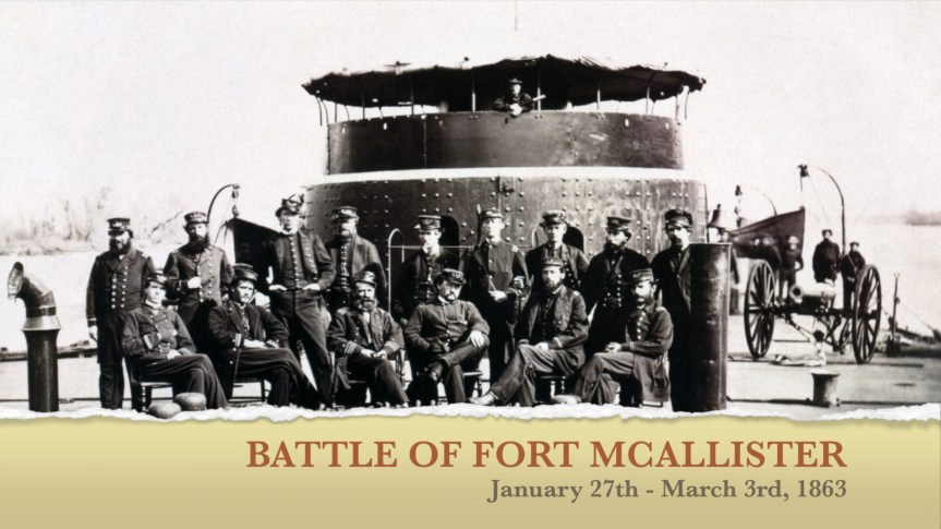 1863-02 Battle of Fort McAllister, January 27th – March 3rd,&nbsp;1863