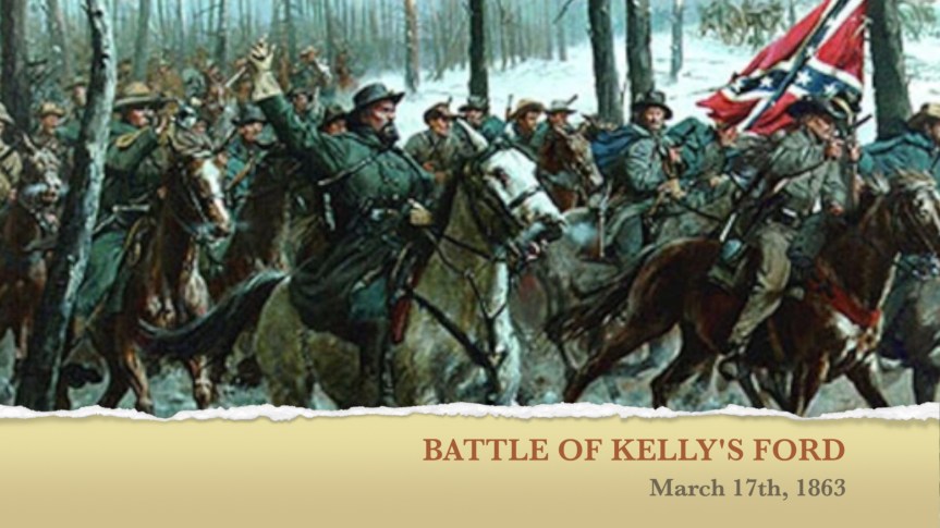 1863-10 Kelly’s Ford March 17&nbsp;1863