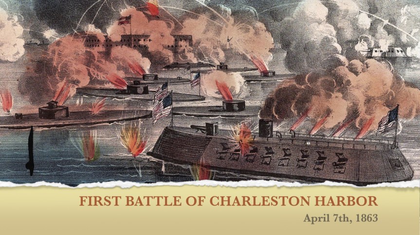 1863-14 First Battle of Charleston Harbor April 7&nbsp;1863