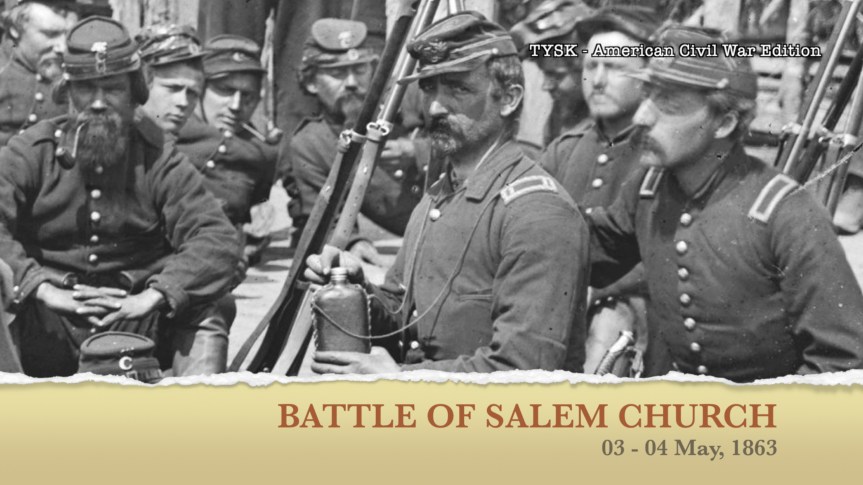 1863-29 Battle of Salem Church, 3 – 4 May,&nbsp;1863