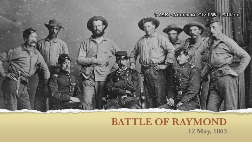 1863-30 Battle of Raymond, 12 May&nbsp;1863