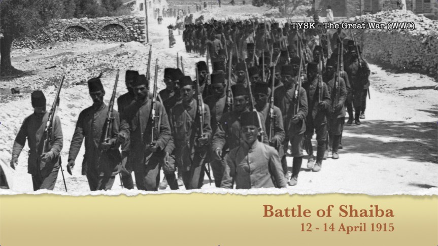 1915-08 Battle of Shaiba 12 – 14 April,&nbsp;1915