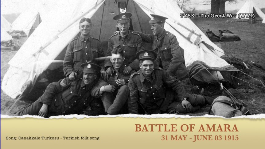 1915-20 Battle of Amara 31 May – June 3&nbsp;1915