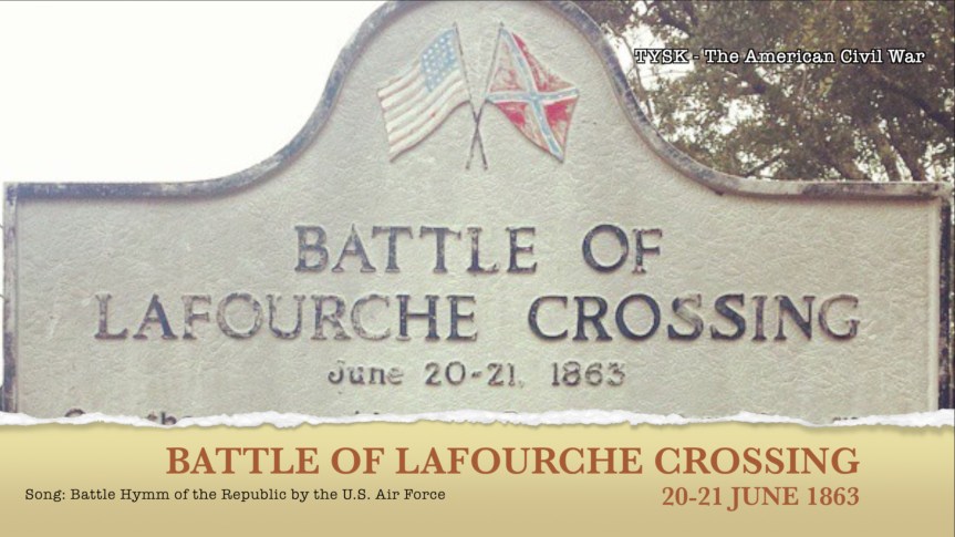 1863-42 Battle of Lafourche Crossing June 20–21,&nbsp;1863