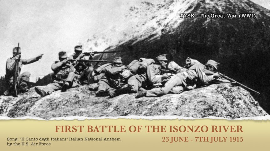 1915-22 First Battle of the Isonzo, 23rd June – 7th July&nbsp;1915