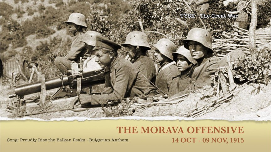 1915-38 The Morava Offensive Oct 14 – Nov 9&nbsp;1915
