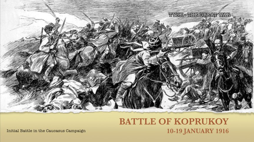 1916-03 Battle of Koprukoy – Jan 10-19&nbsp;1916