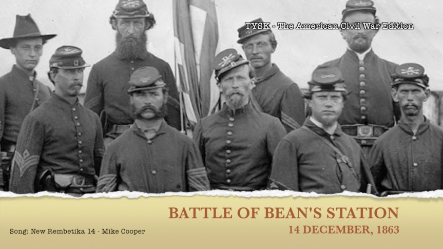 1863-92 BATTLE OF BEAN’S STATION (14 Dec,&nbsp;1863)